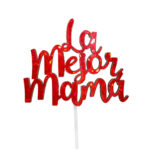 Topper La mejor mamá - Imagen 2